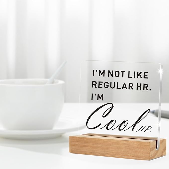 Cool HR Office Decor, Funny Human Resources Gifts for Women Men, I'm Cool HR Clear Desk Decorative Acrylic Sign With Wooden Stand for Office Desk Table Shelf