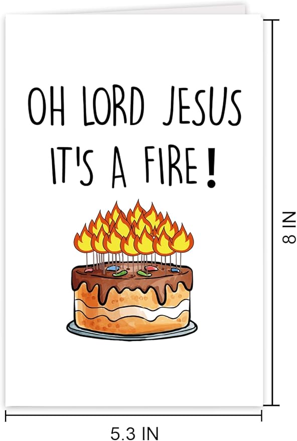 Funny Birthday Cake Card for Friend Bestie Women, Snarky Humor Happy Birthday Card for Him & Her - Oh Lord Jesus It's A Fire