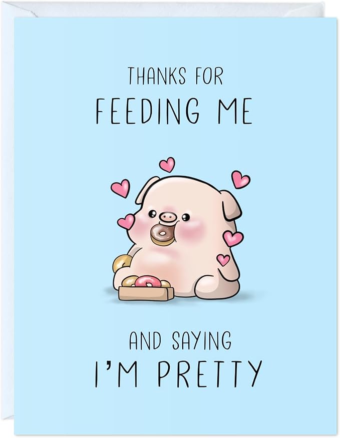 ALY LOU Anniversary Card for Her Him/Husband Boyfriend/Girlfriend Wife/Sarcastic Birthday Vday Greeting Card (Thanks for Feeding Me)