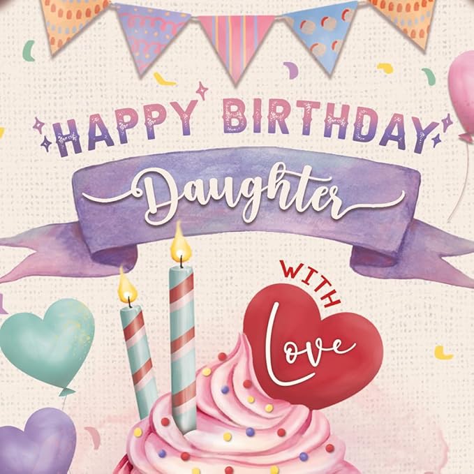 Prime Greetings Cute Daughter Birthday Card, Made in America, Eco-Friendly, Thick Card Stock with Premium Envelope 5in x 7.75in, Packaged in Protective Mailer
