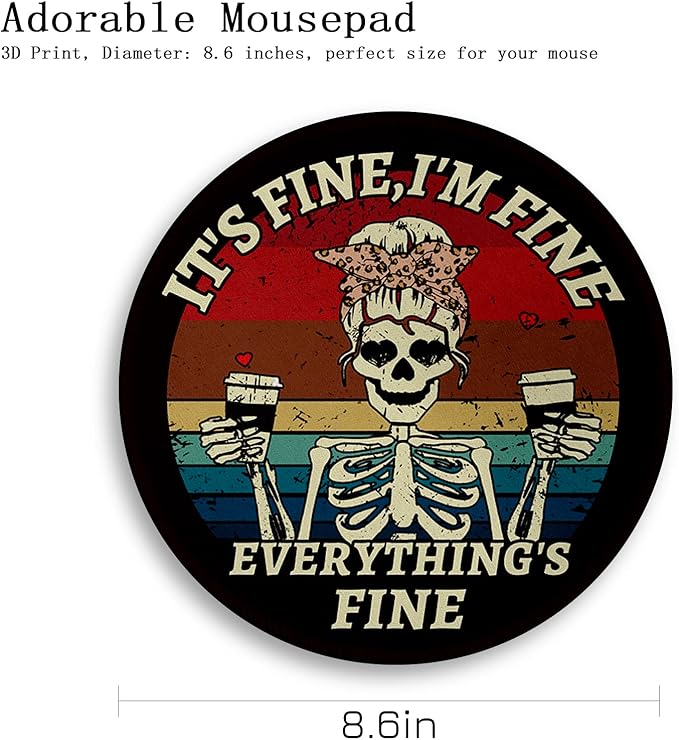 Gctriki Skull Mouse Pad, Funny Round Mouse Pads for Desk, Skeleton Small Mousepad for Laptop Gaming, Stitched Edge Non-Slip Rubber Base, Funny Cute Office Desk Accessories Decor for Women It's Fine