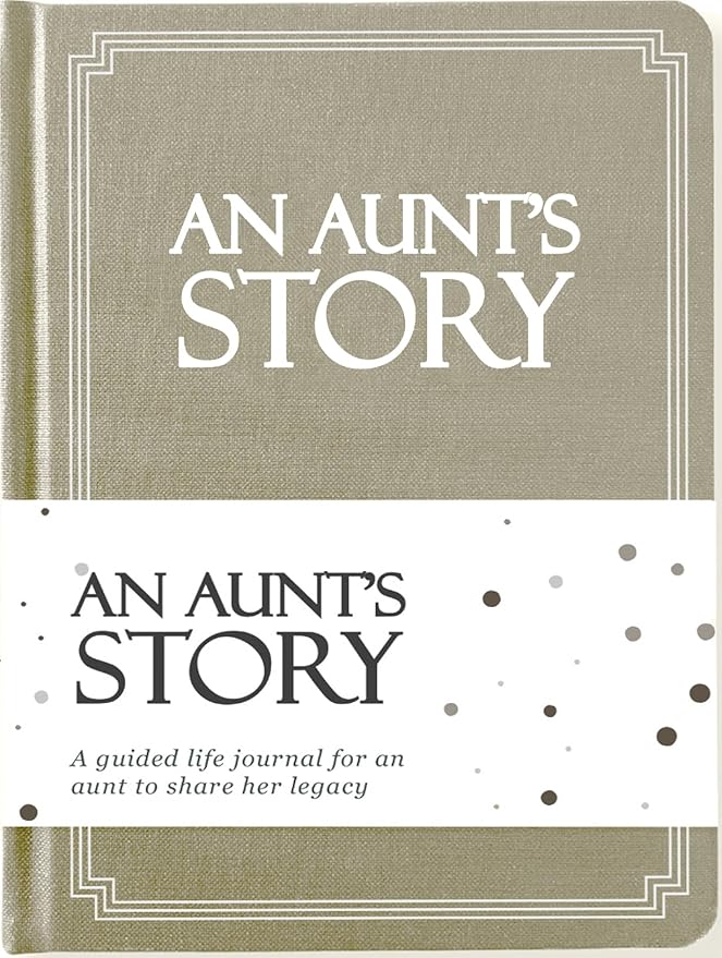 Aunt's Life Story Journal (Hardcover): A Meaningful Keepsake for Aunt to Share Her Journey and Memories, Book Includes 250+ Prompt Questions, Sentimental Gifts Idea, Mother's Day, Birthday & Christmas