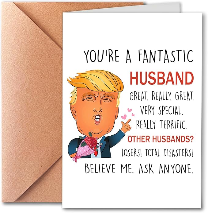 Funny Husband Birthday Cards, Humorous Husband Birthday Cards, Gifts for Husband, Beautiful Valentine’s Day Gifts for Him, Unique Anniversary Cards for Husband, Trump Love Cards