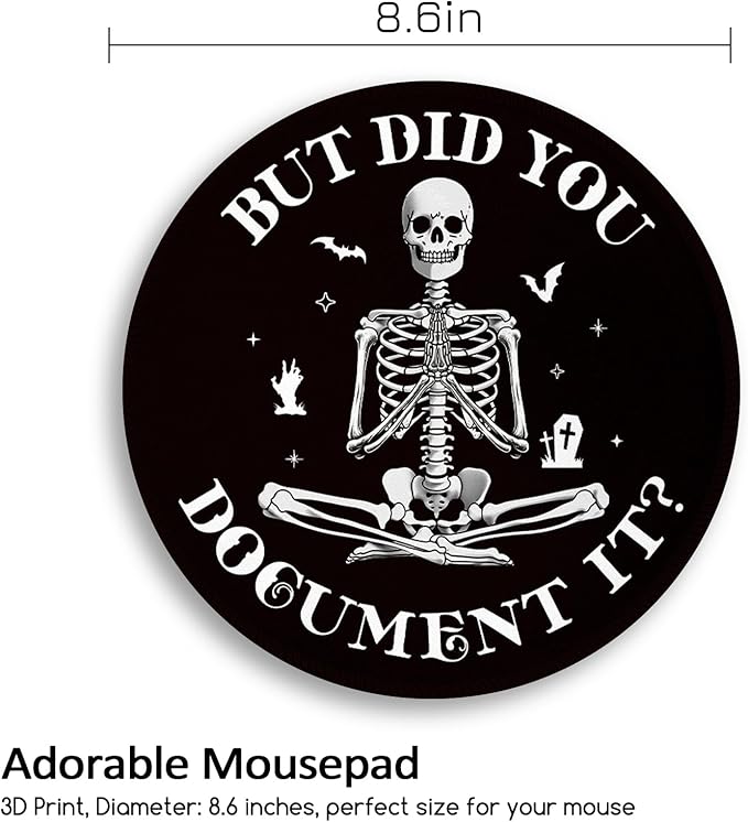 Funny Skull Skeleton Mouse Pad, Small Round Mouse Pads for Desk, Mini Travel Mousepad for Work Wireless Computer Laptop, Office Desk Accessories, But Did You Document It, 8.6 x 8.6 inch