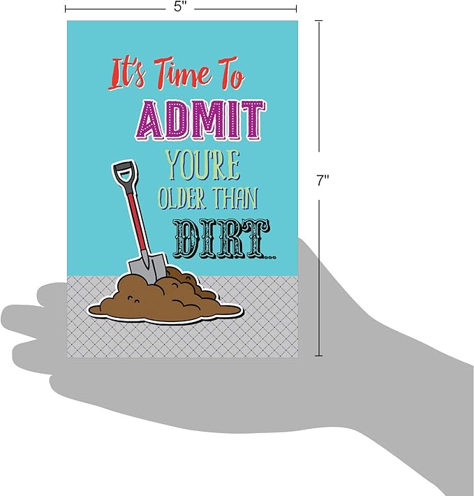 NobleWorks - Funny Happy Birthday Card with Envelope - Congrats Greeting Card for Elderly, Birthday Fun - Older than Dirt C6879BDG