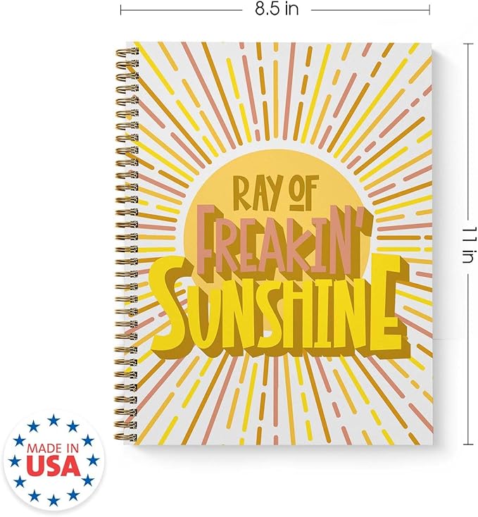 Ray Of Freakin Sunshine Spiral Notebook / 8.5" x 11" Journal / 120 College Ruled Pages/Durable Gloss Laminated Softcover/Gold Wire-o Spiral Binding/Made in the USA
