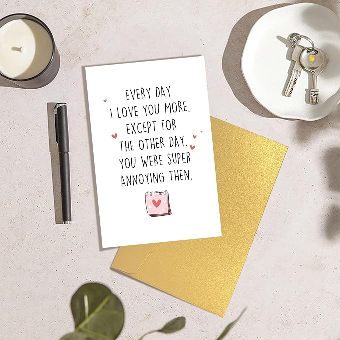 Funny Valentines Day Card for Him Her, Sarcastic Anniversary Card for Husband Wife, Witty Love Card, Birthday Card for Partner, Every I Love You More
